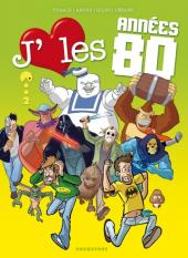 J'aime les années -22- J'aime les années 80 - Tome 2
