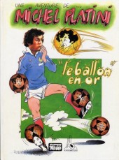 Michel Platini (Une aventure de) - Le ballon d'or