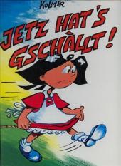 Jestz hat's gschàllt ! - Jetz hats's gschàllt !