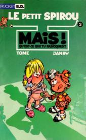 Le petit Spirou -3Poche a- Mais ! Qu'est-ce que tu fabriques ?