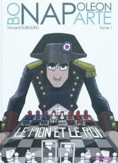 Napoléon Bonaparte (Dubourg) -1- Le pion et le roi