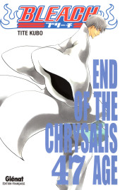 Bleach -47- End of the Chrysalis Age