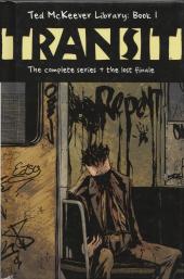 Ted McKeever Library (2008) -INT01- Transit: The Complete Series + The Lost Finale