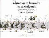 Chroniques bancales et turbulentes (Beau livre d'images)