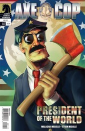 Axe Cop president of the world (2012) -1- Issue 1