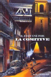 Il était une fois La Comitive