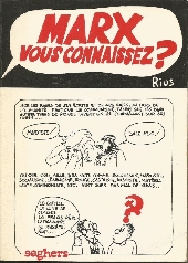Marx vous connaissez ?