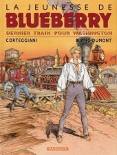 Blueberry (La Jeunesse de) -12a2013- Dernier train pour Washington