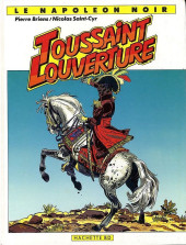Toussaint Louverture - Le Napoléon noir