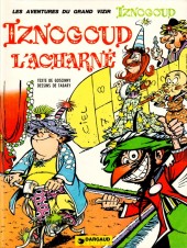 Iznogoud -10a1983- Iznogoud l'acharné