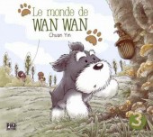 Monde de Wan Wan -3- Tome trois