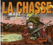 Illustré (Le Petit) (La Sirène / Soleil Productions / Elcy) -a2002- La Chasse illustrée de A à Z