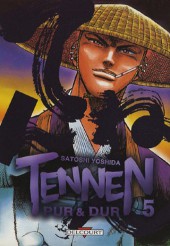 Tennen - Pur et Dur -5- Tome 5