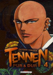 Tennen - Pur et Dur -4- Tome 4