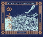 Au pays du cerf blanc -2- Second tome
