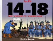 14-18 par l'absurde et l'humour noir