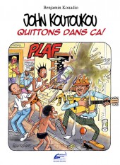 John Koutoukou -3- Quittons dans ça !