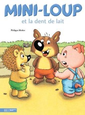 Mini-Loup (Les albums Hachette) -14- Mini-Loup et la dent de lait