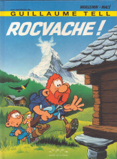 Guillaume Tell (Les aventures de) -5a- Rocvache !