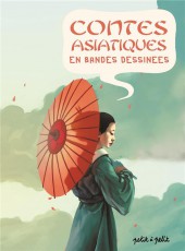 Contes du monde en bandes dessinées -a- Contes asiatiques en bandes dessinées