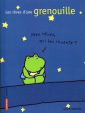 Réflexions d'une grenouille -3- Les rêves d'une grenouille