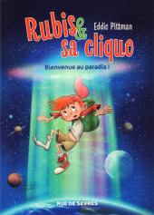 Rubis & sa clique -1- Bienvenue au paradis !