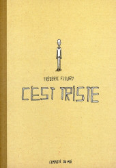 C'est triste - Tome 1