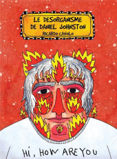 Le désorganisme de Daniel Johnston - Le Désorganisme de Daniel Johnston
