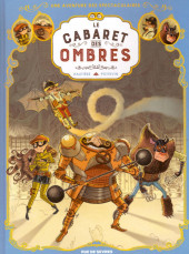 Spectaculaires (Une aventure des) -1a2018- Le Cabaret des Ombres