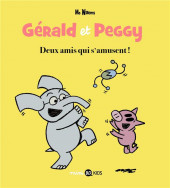 Gérald et Peggy -2- Deux amis qui s'amusent !