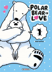 Polar Bear in Love -1- Tome 1