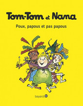 Tom-Tom et Nana -20b2017- Poux, papous et pas papous