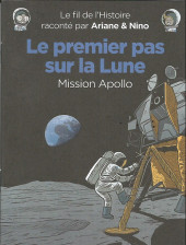 Le fil de l'Histoire raconté par Ariane & Nino -MR4240- Le premier pas sur la Lune (Mission Apollo)
