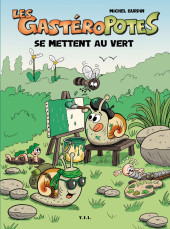 Les gastéroPotes -5- Les GastéroPotes se mettent au vert