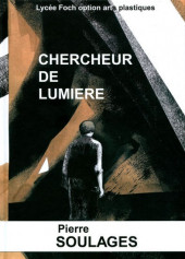 Chercheur de lumière Pierre Soulages