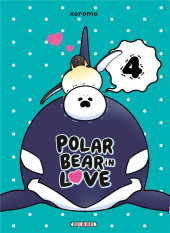 Polar Bear in Love -4- Tome 4