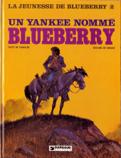 Blueberry (La Jeunesse de) -2a1981- Un yankee nommé Blueberry