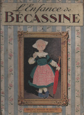 Bécassine -1a1920- L'enfance de Bécassine