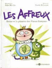 Les affreux (Miville) - Reine et la planète des Vieux Garçons