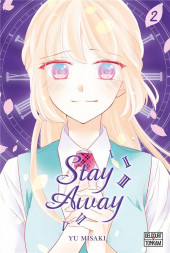 Stay Away -2- Tome 2