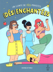 (Dés)enchantées - Un conte de fées-ministes