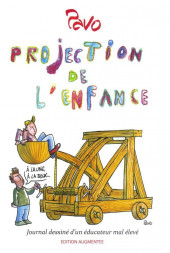 Journal dessiné d'un éducateur mal élevé -1- Projection de l'enfance