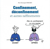 Confinement, déconfinement et autres raffinements