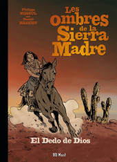 Les ombres de la Sierra Madre -3TL- El Dedo de Dios
