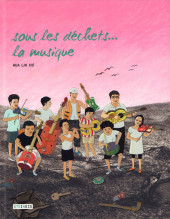 Sous les déchets... la musique 