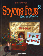Soyons fous -2b2021- Dans la dignité