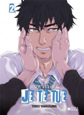 Jusqu'à ce que je te tue -2- Tome 2