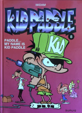 Kid Paddle -8b2019- Paddle...My name is Kid Paddle