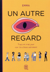 Un autre regard -1Poche- Un autre regard - Trucs en vrac pour voir les choses autrement