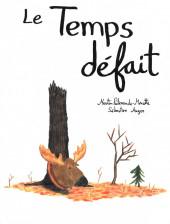 Le temps défait - Le Temps défait